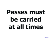 Passes Must Be Carried At Al Passes Must Be Carried At Al
