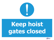 Keep Hoist Gates Closed Keep Hoist Gates Closed