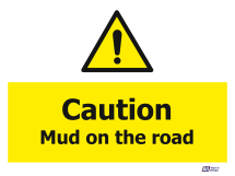 Caution Mud on Road Caution Mud on Road